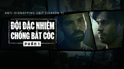 Đội Đặc Nhiệm Chống Bắt Cóc (Phần 1) Anti-Kidnapping Unit (Season 1)