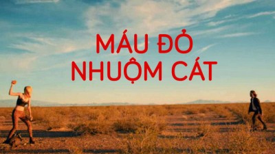 Máu Đỏ Nhuộm Cát It Stains The Sands Red