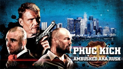 Phục Kích Ambushed Aka Rush