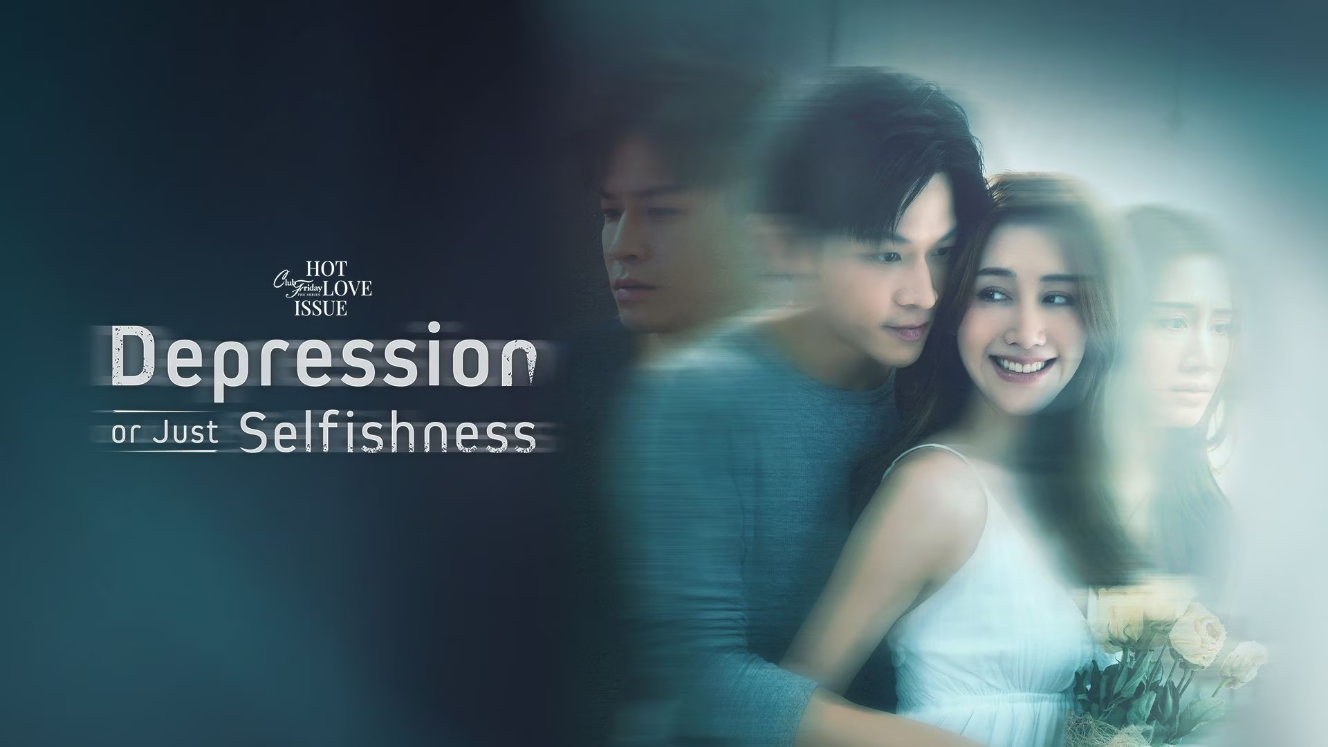 Trầm Cảm Hay Là Tình Ích Kỷ - Club Friday Season 16: Depression Or Just Selfishness