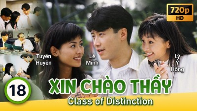 Xin Chào Thầy Class Of Distinction