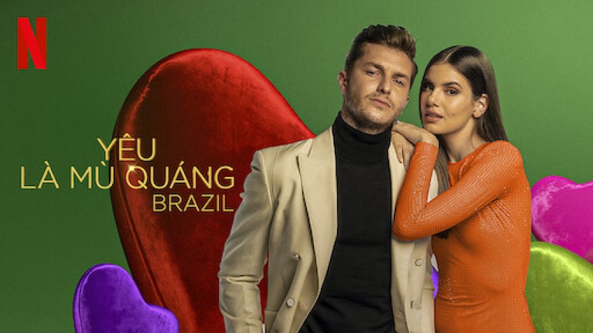 Yêu Là Mù Quáng: Brazil (Phần 2) Love Is Blind: Brazil (Season 2)